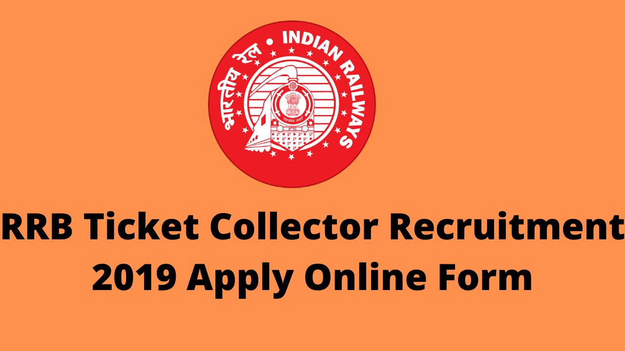 RRB Ticket Collector Recruitment 2019 Apply Online Form